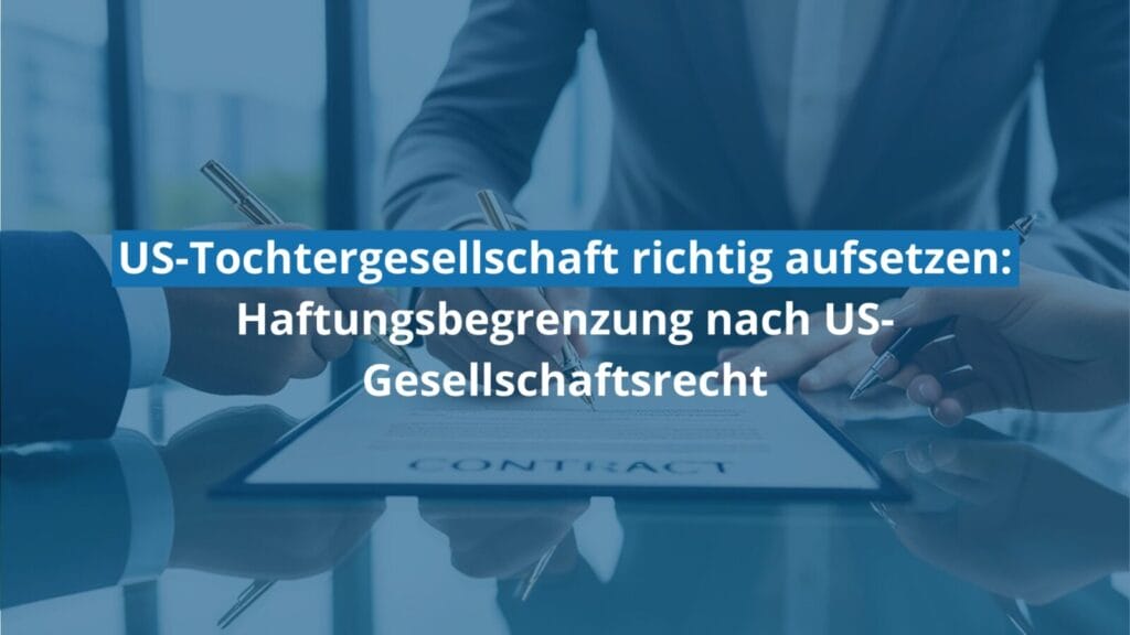 Vertragsunterzeichnung zur Gründung einer US-Tochtergesellschaft